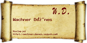 Wachner Dénes névjegykártya